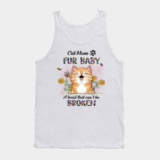 Cat Mom Fur Baby A Bond That Can't Be Broken, Cat Lovers, Cat Dad Tank Top